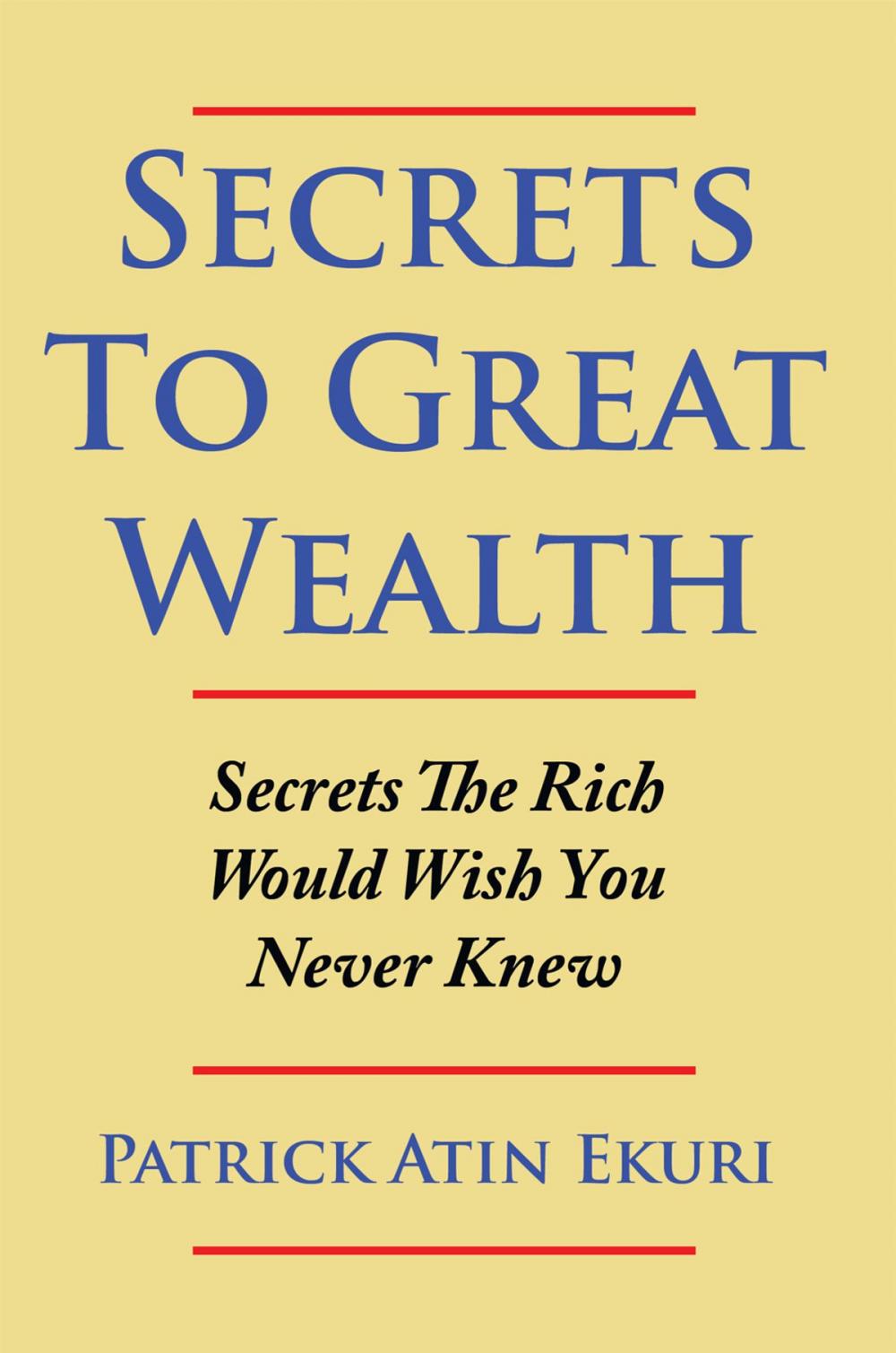 Big bigCover of Secrets to Great Wealth