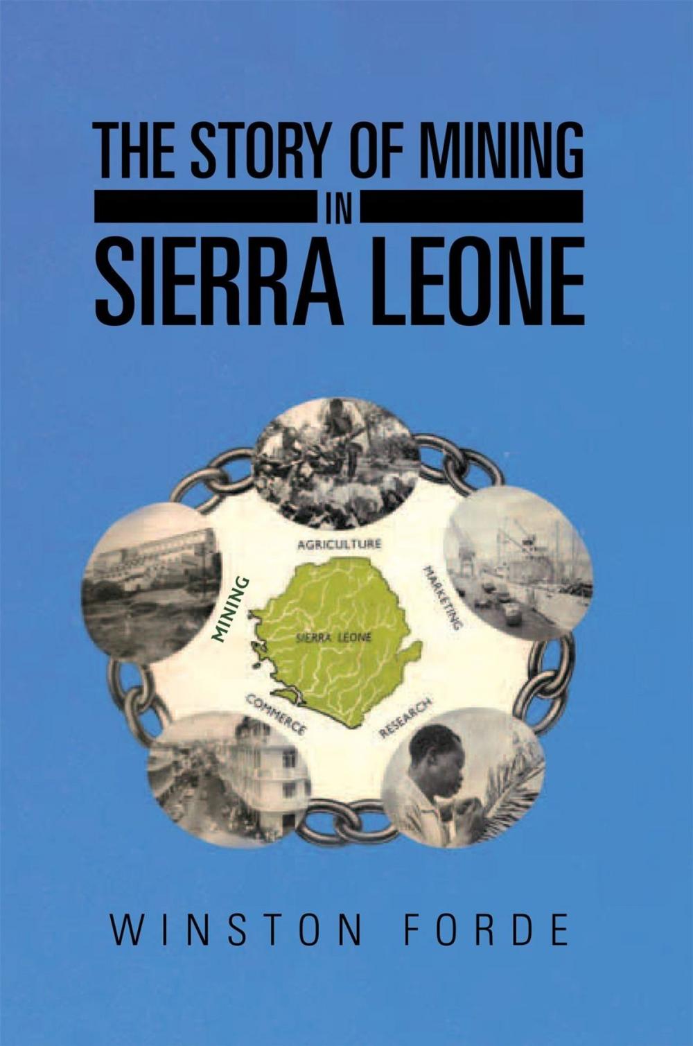 Big bigCover of The Story of Mining in Sierra Leone