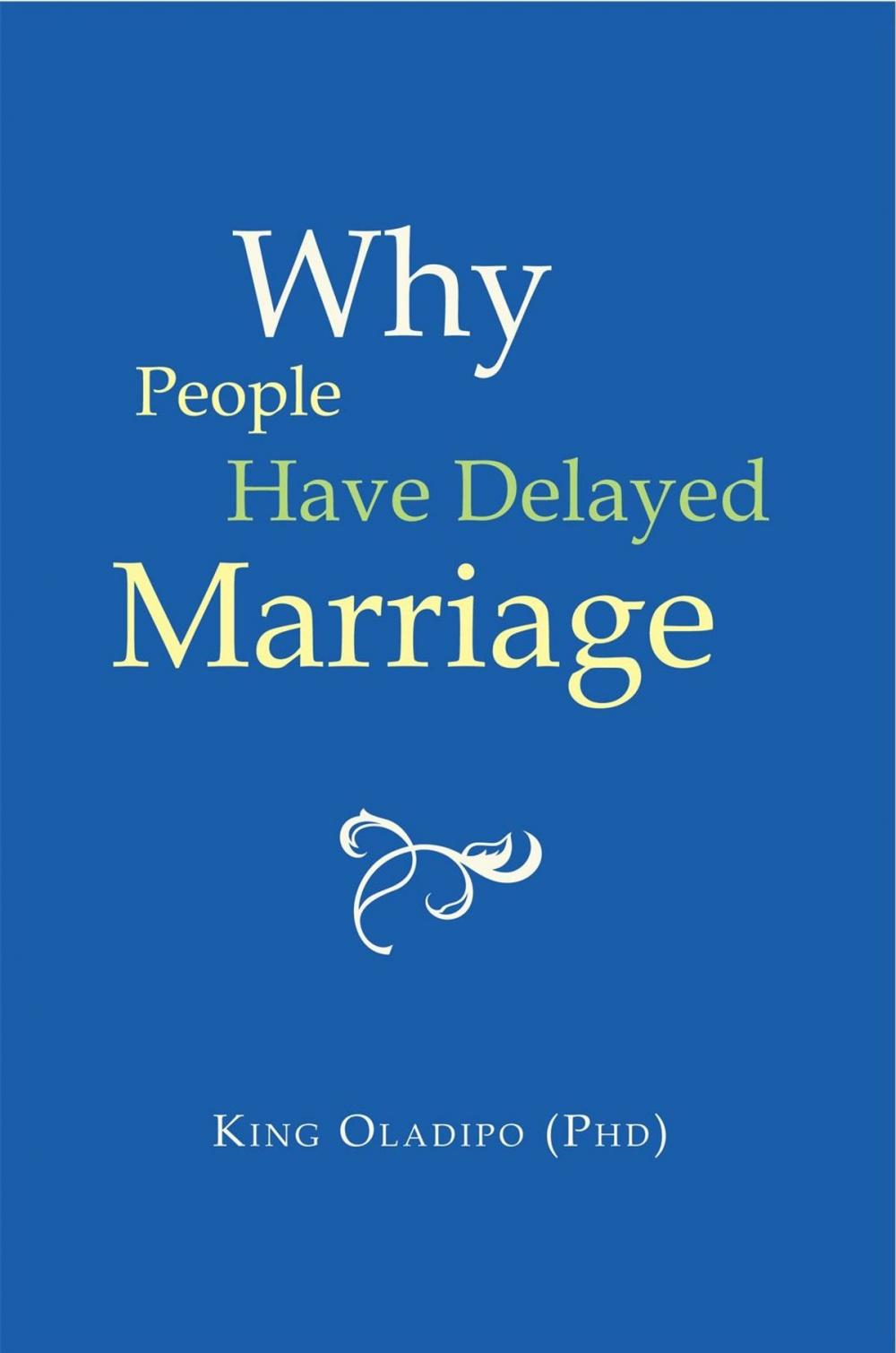 Big bigCover of Why People Have Delayed Marriage