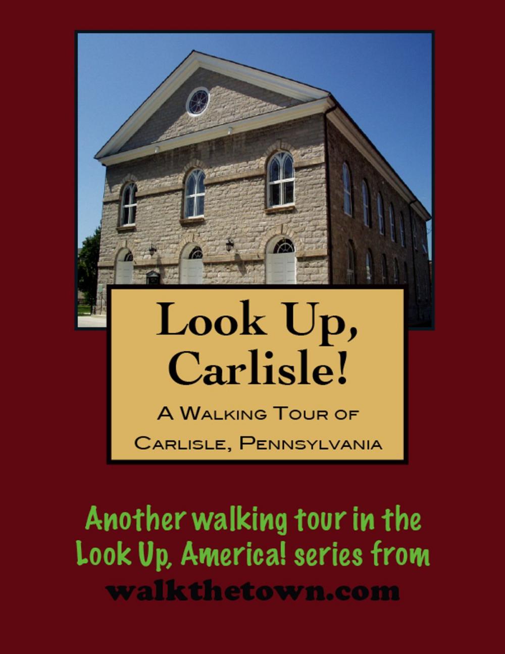 Big bigCover of A Walking Tour of Carlisle, Pennsylvania