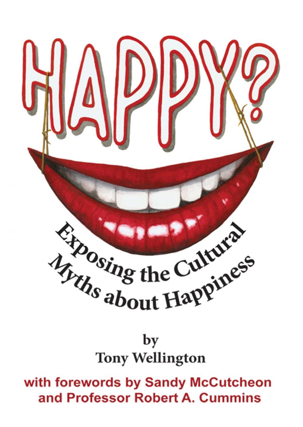 Big bigCover of Happy? Exposing the Cultural Myths about Happiness