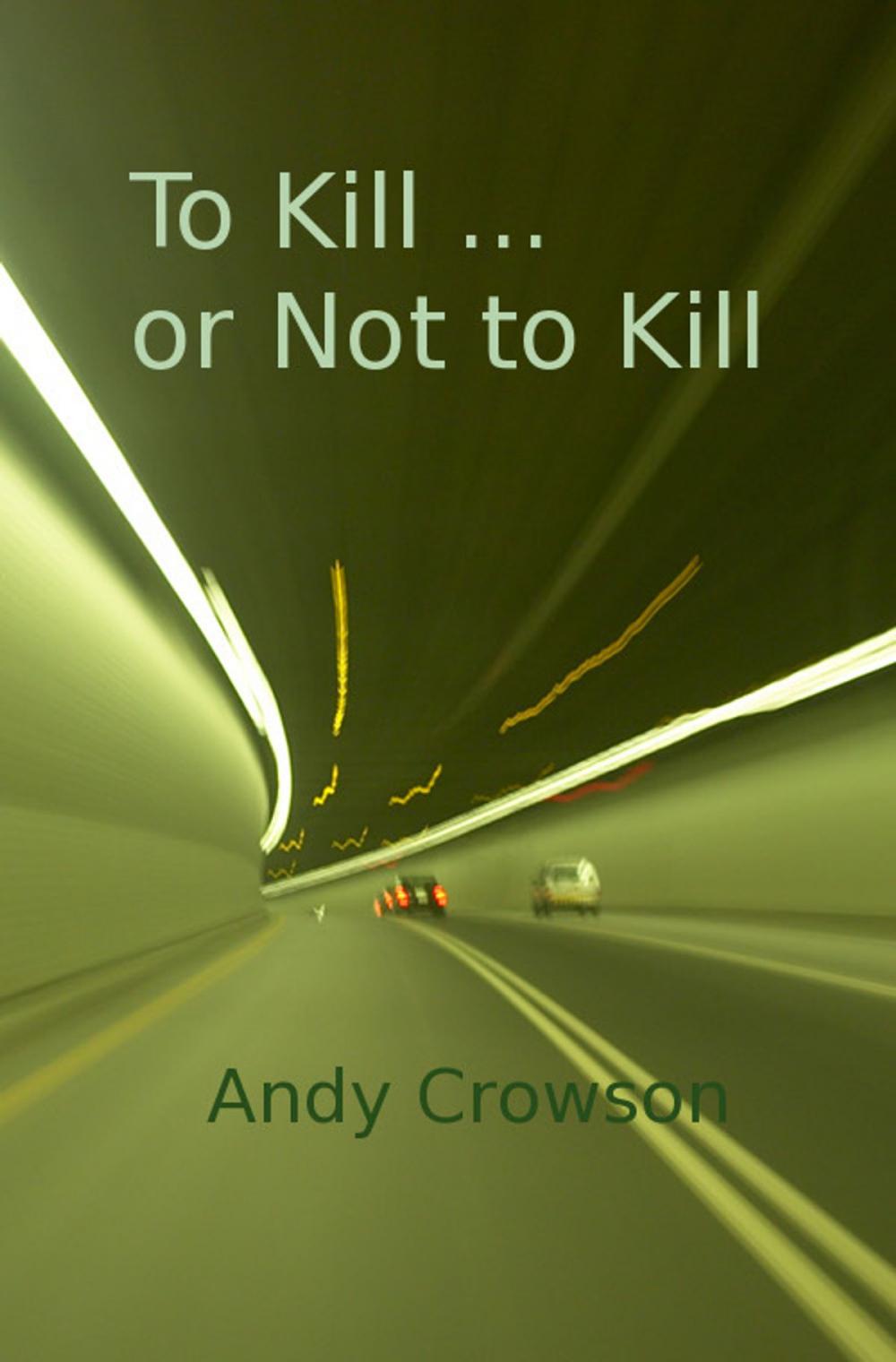 Big bigCover of To Kill or Not to Kill