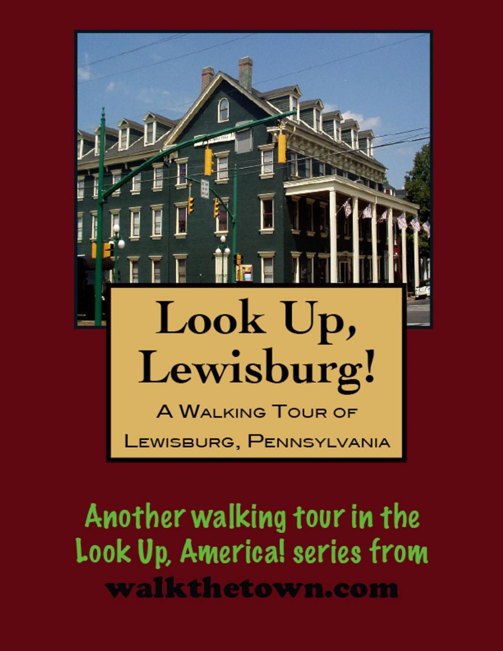 Big bigCover of A Walking Tour of Lewisburg, Pennsylvania