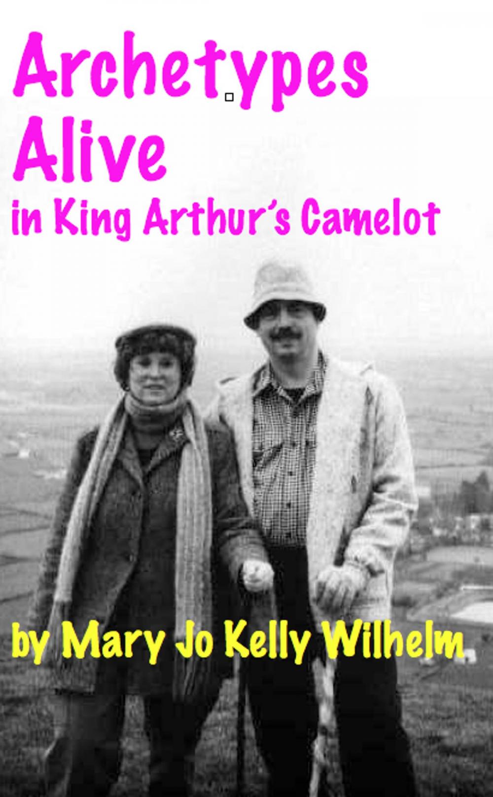 Big bigCover of Archetypes Alive in King Arthur's Camelot