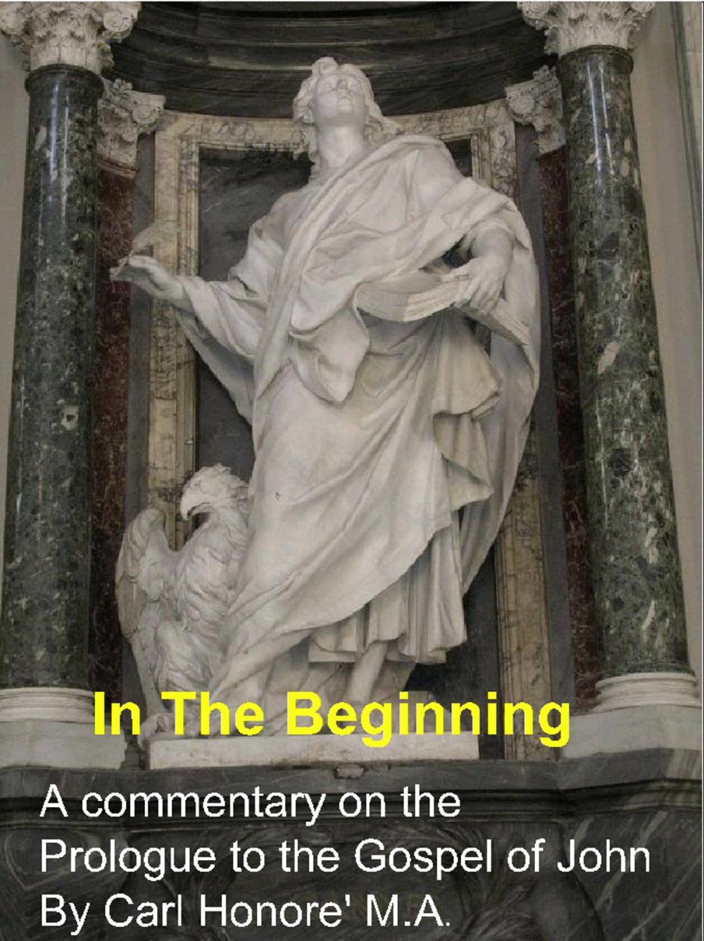 Big bigCover of In The Beginning: a commentary on the Prologue to John's gospel