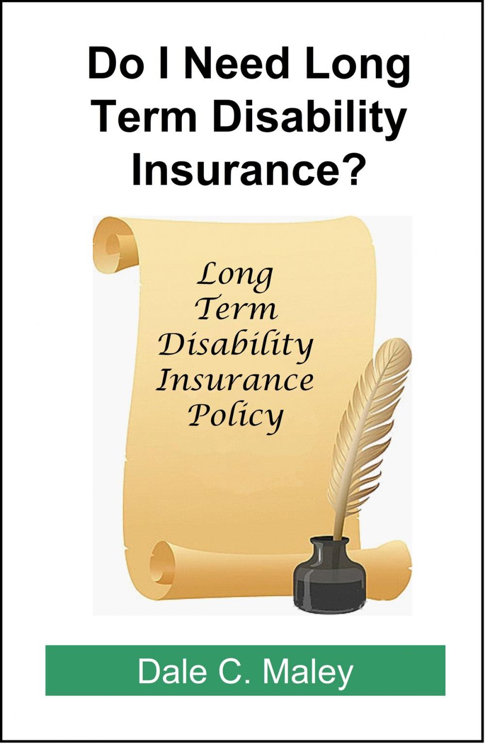 Big bigCover of Do I Need Long-Term Disability Insurance?