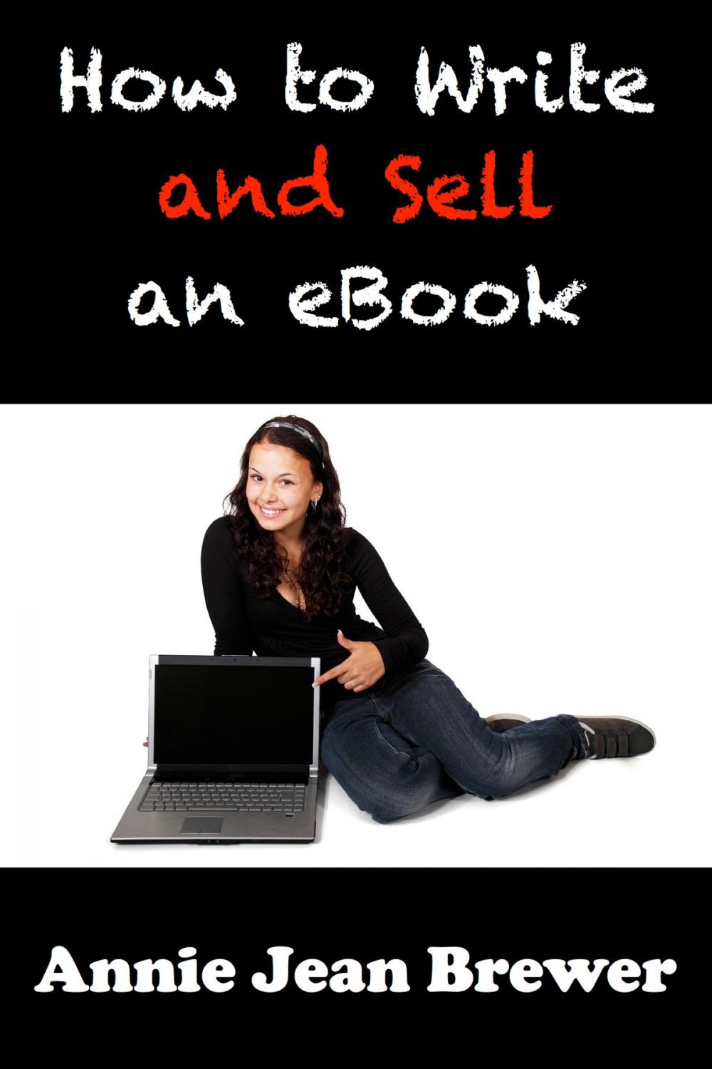 Big bigCover of How to Write and Sell an Ebook