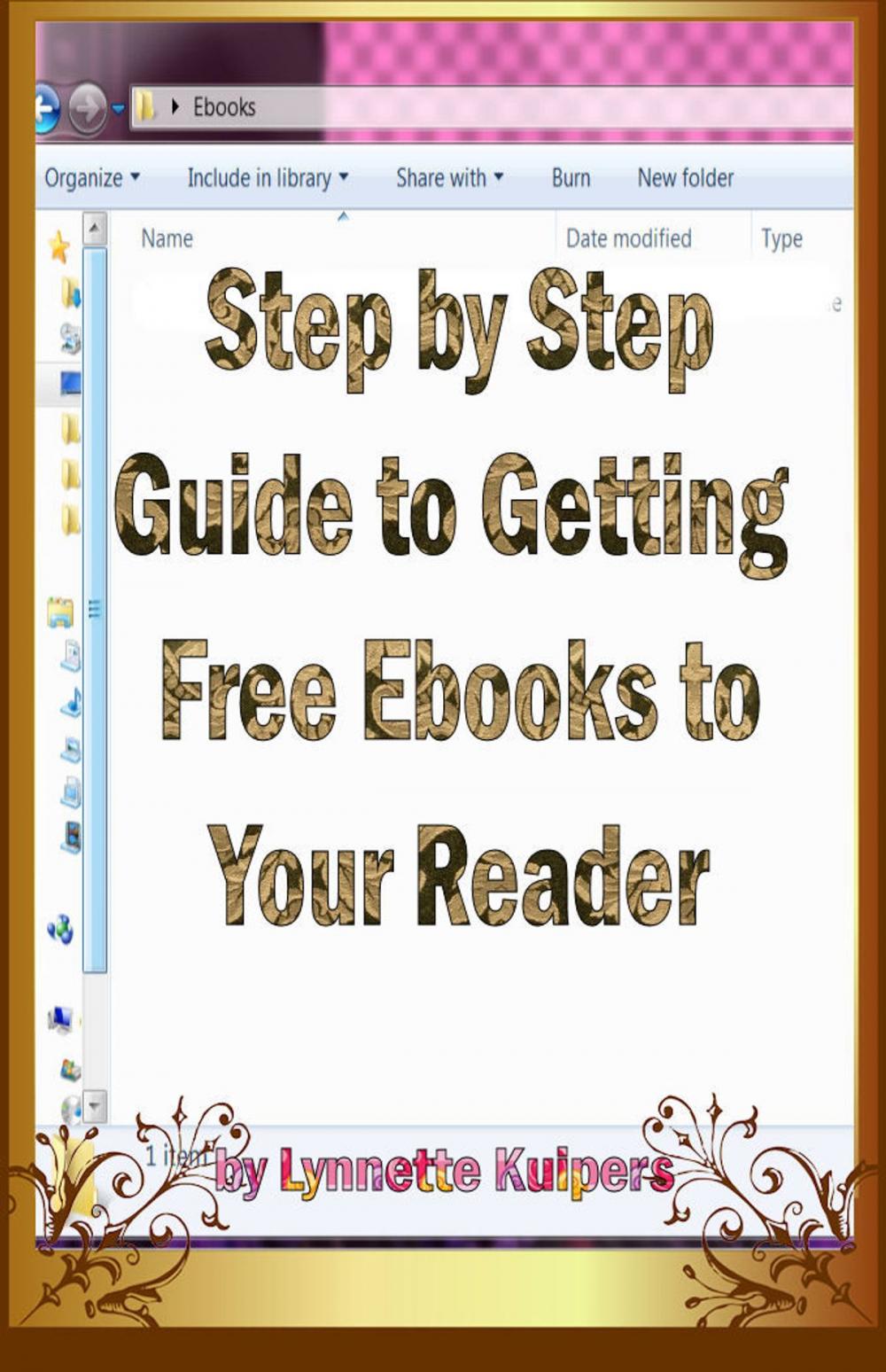 Big bigCover of Step By Step Guide to Getting Free Ebooks to Your Reader