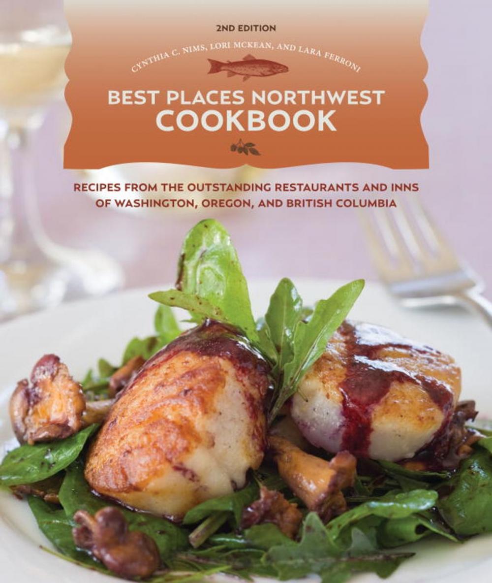 Big bigCover of Best Places Northwest Cookbook, 2nd Edition