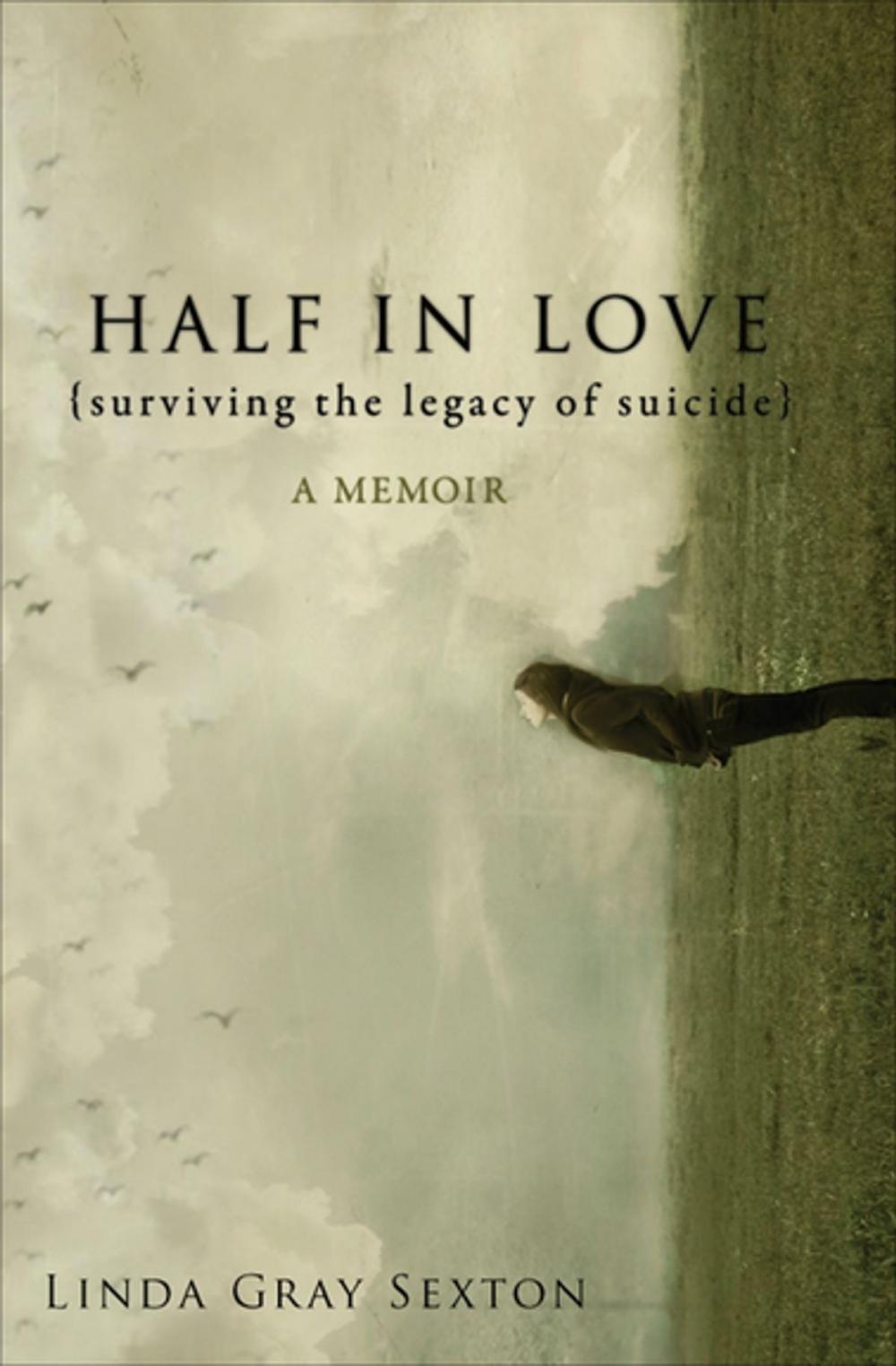 Big bigCover of Half in Love: Surviving the Legacy of Suicide