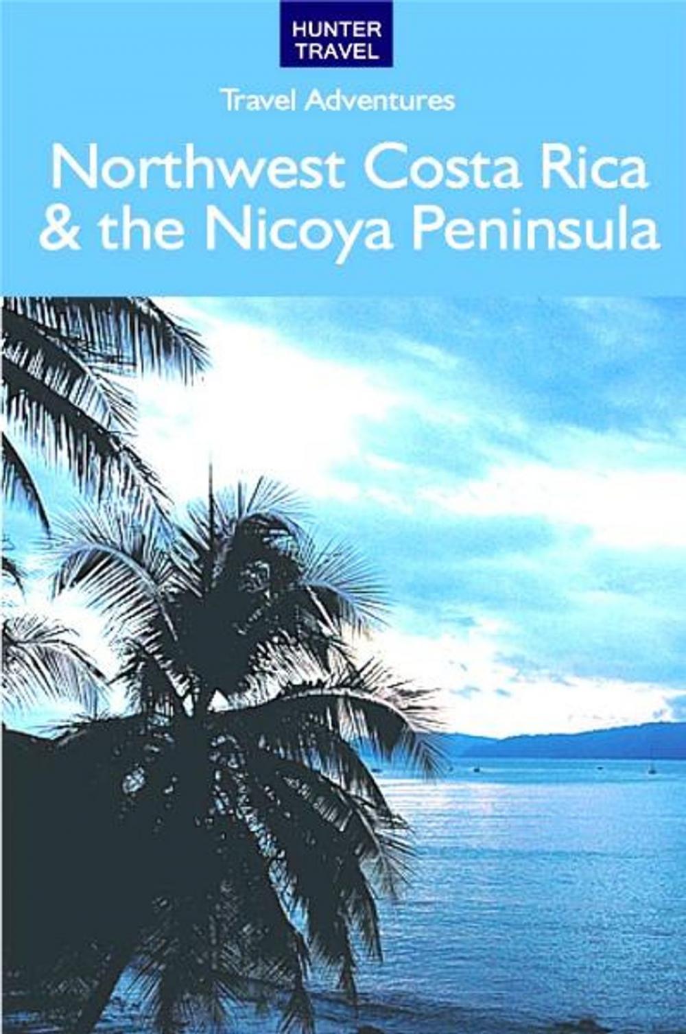 Big bigCover of Northwest Costa Rica & the Nicoya Peninsula