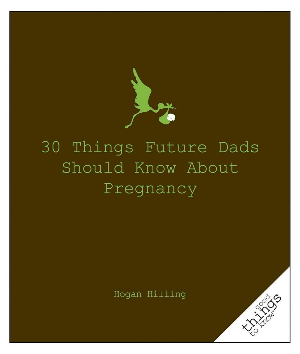 Big bigCover of 30 Things Future Dads Should Know About P...