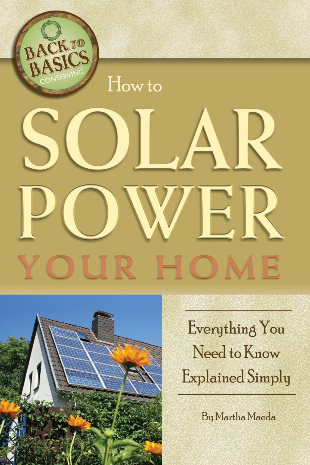 Big bigCover of How to Solar Power Your Home