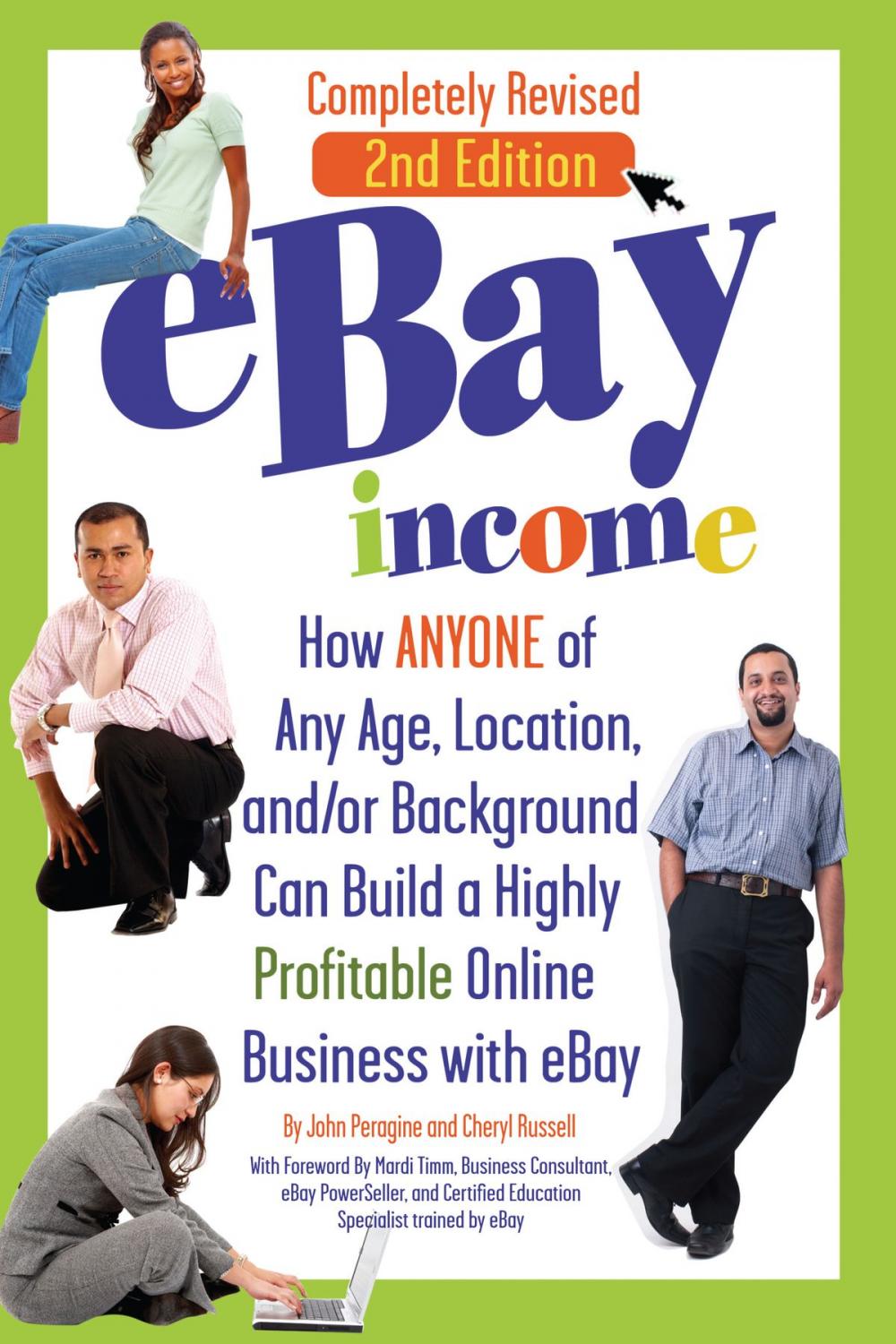 Big bigCover of eBay Income: How Anyone of Any Age, Location, and/or Background Can Build a Highly Profitable Online Business with eBay REVISED 2ND EDITION