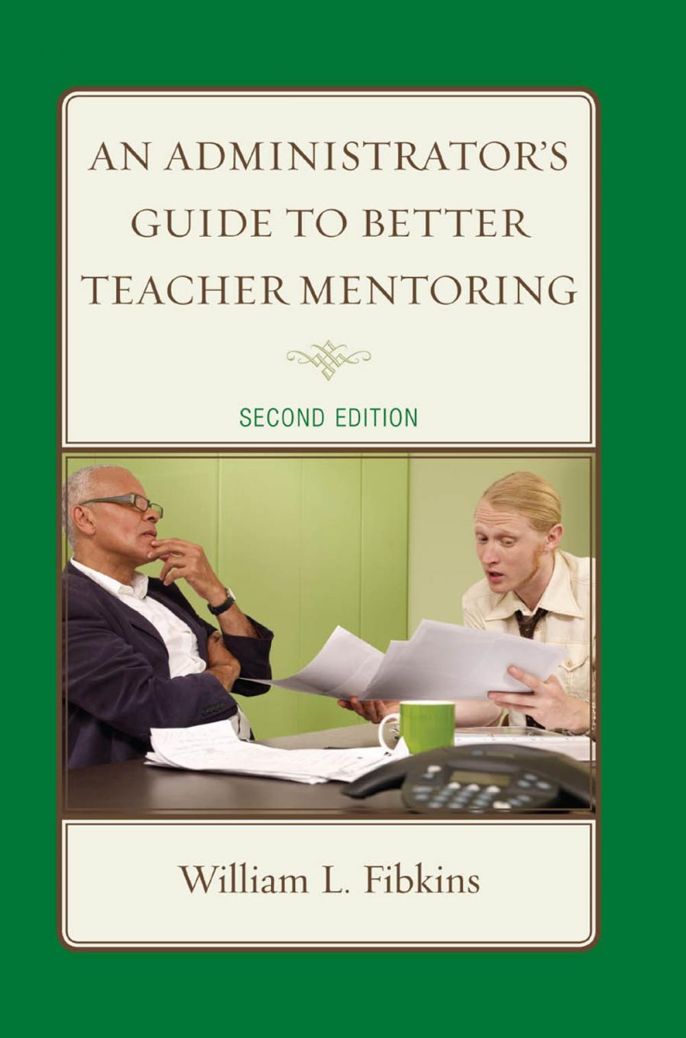 Big bigCover of An Administrator's Guide to Better Teacher Mentoring