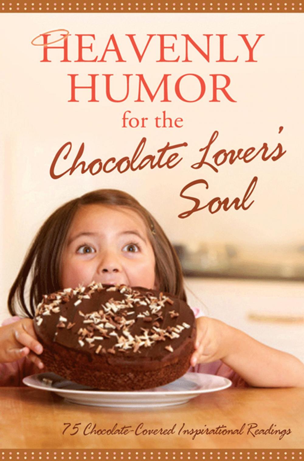 Big bigCover of Heavenly Humor for the Chocolate Lover's Soul