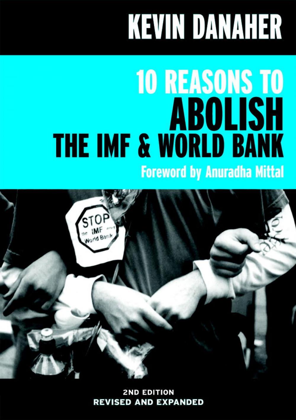 Big bigCover of 10 Reasons to Abolish the IMF &amp; World Bank