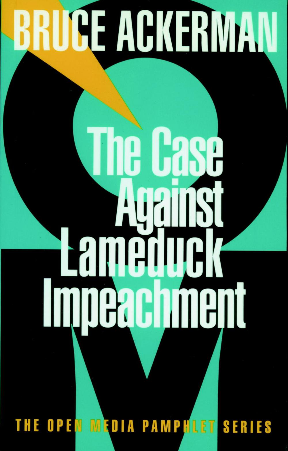 Big bigCover of The Case Against Lame Duck Impeachment