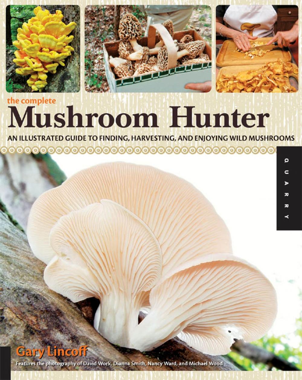 Big bigCover of The Complete Mushroom Hunter: An Illustrated Guide to Finding, Harvesting, and Enjoying Wild Mushrooms