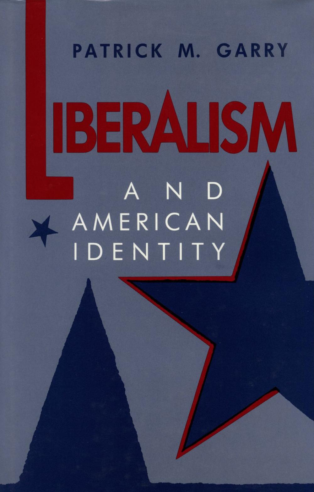 Big bigCover of Liberalism and American Identity