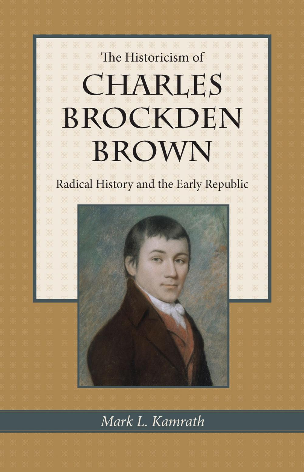 Big bigCover of The Historicism of Charles Brockden Brown