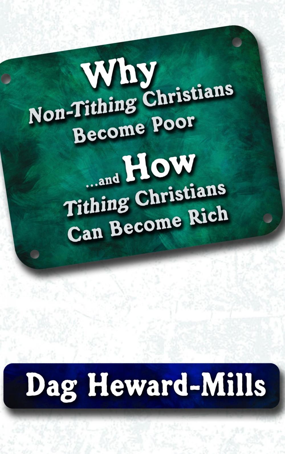 Big bigCover of Why Non-Tithing Christians Become Poor and How Tithing Christians Can Become Rich