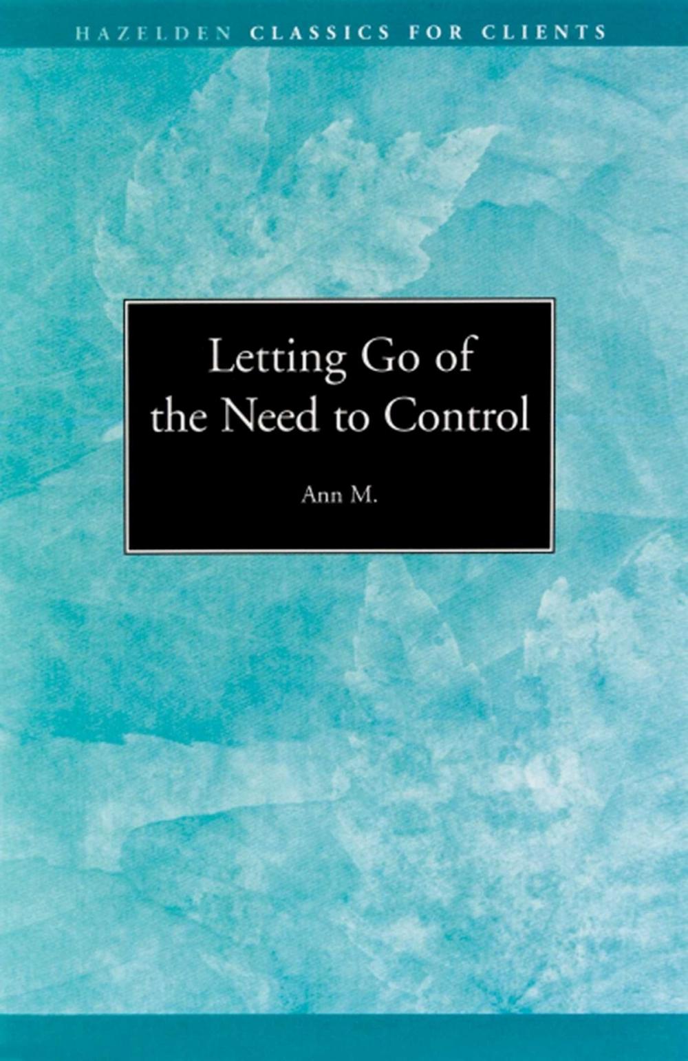 Big bigCover of Letting go of the Need to Control