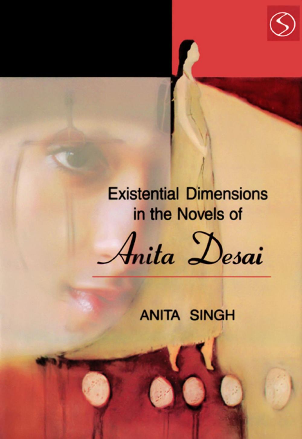 Big bigCover of Existential Dimensions the Novels of Anita Desai