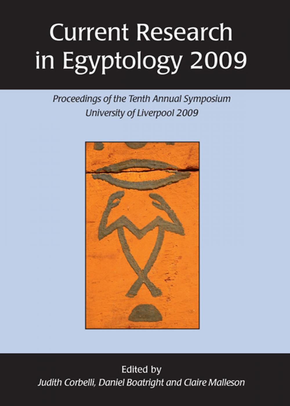 Big bigCover of Current Research in Egyptology 2009