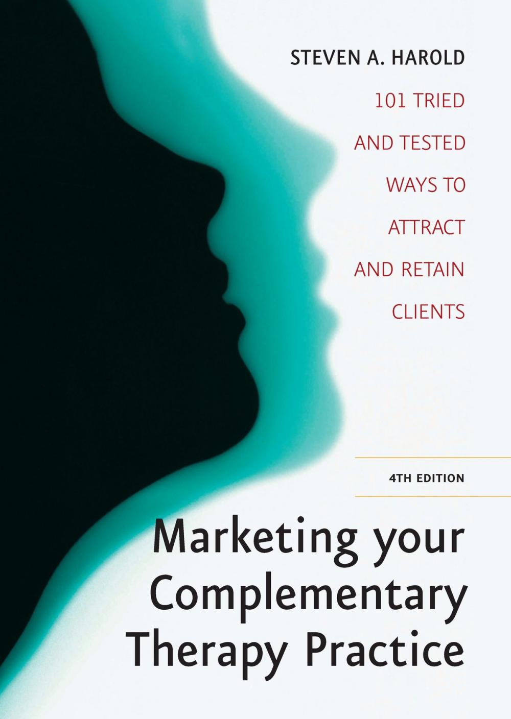 Big bigCover of Marketing Your Complementary Therapy Business 4th Edition