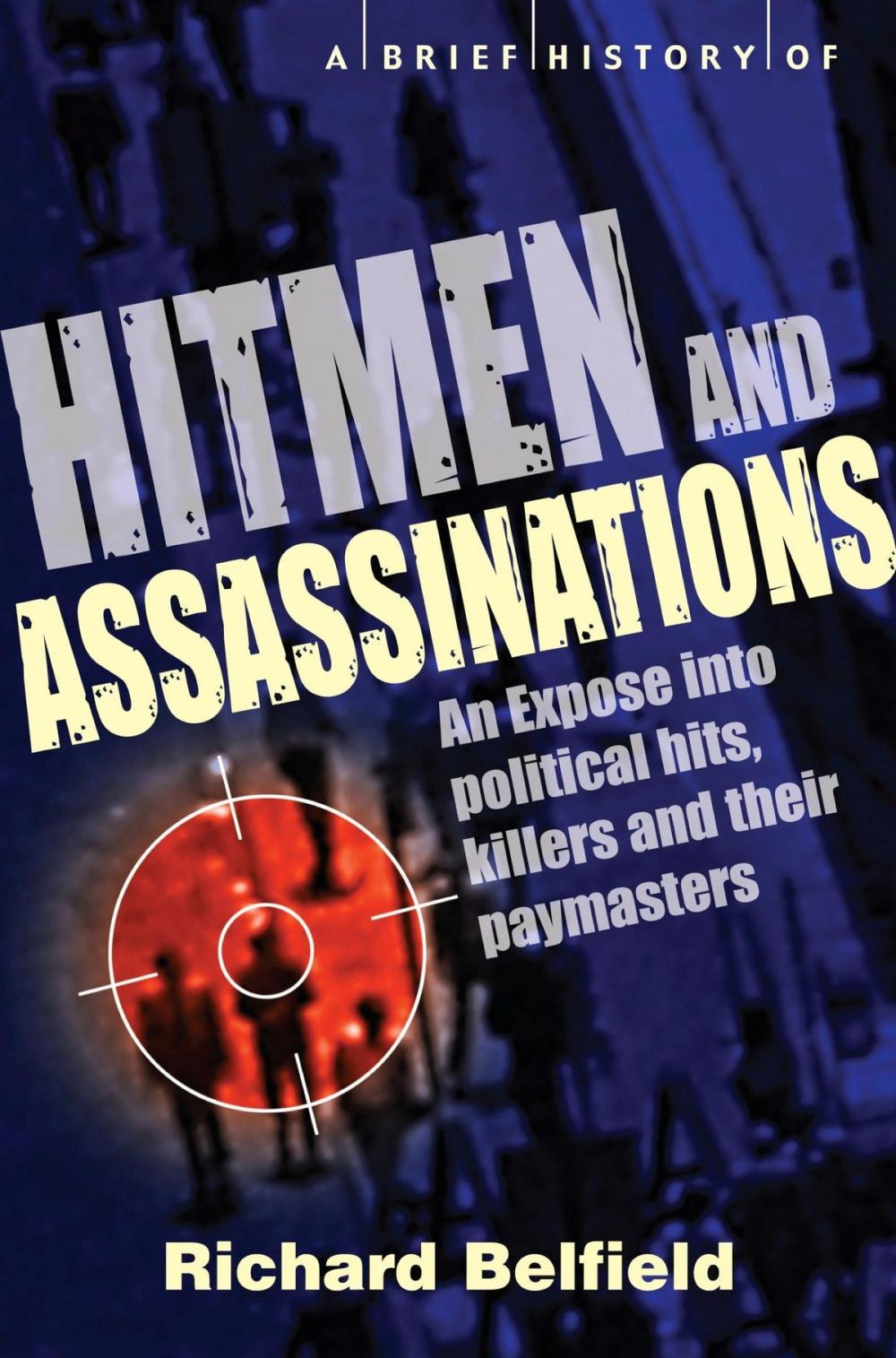 Big bigCover of A Brief History of Hitmen and Assassinations