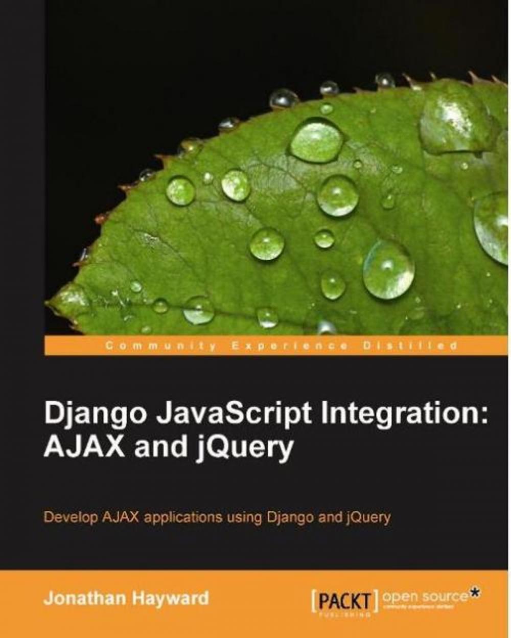 Big bigCover of Django JavaScript Integration: AJAX and jQuery