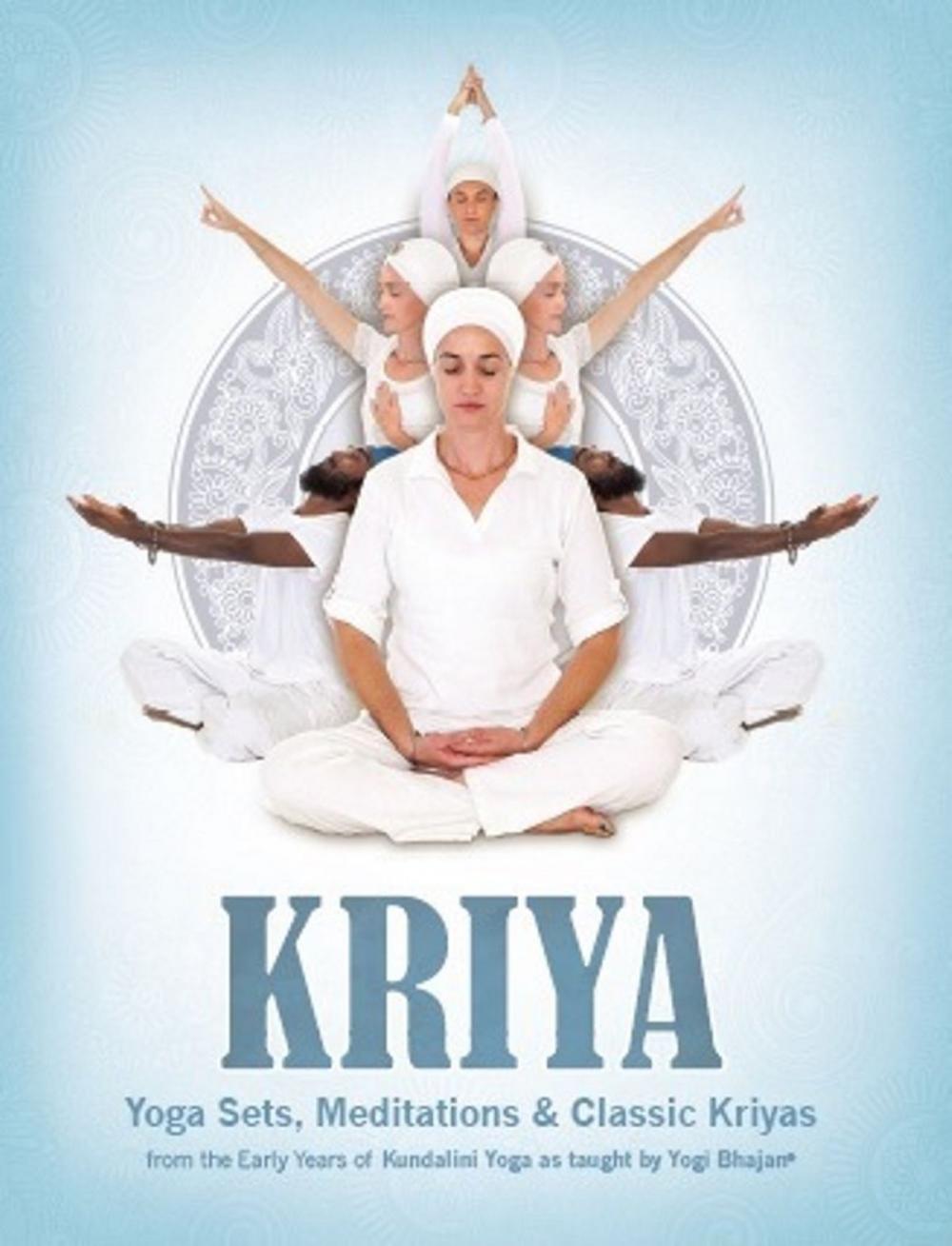 Big bigCover of Kriya: Yoga Sets, Meditations and Classic Kriyas