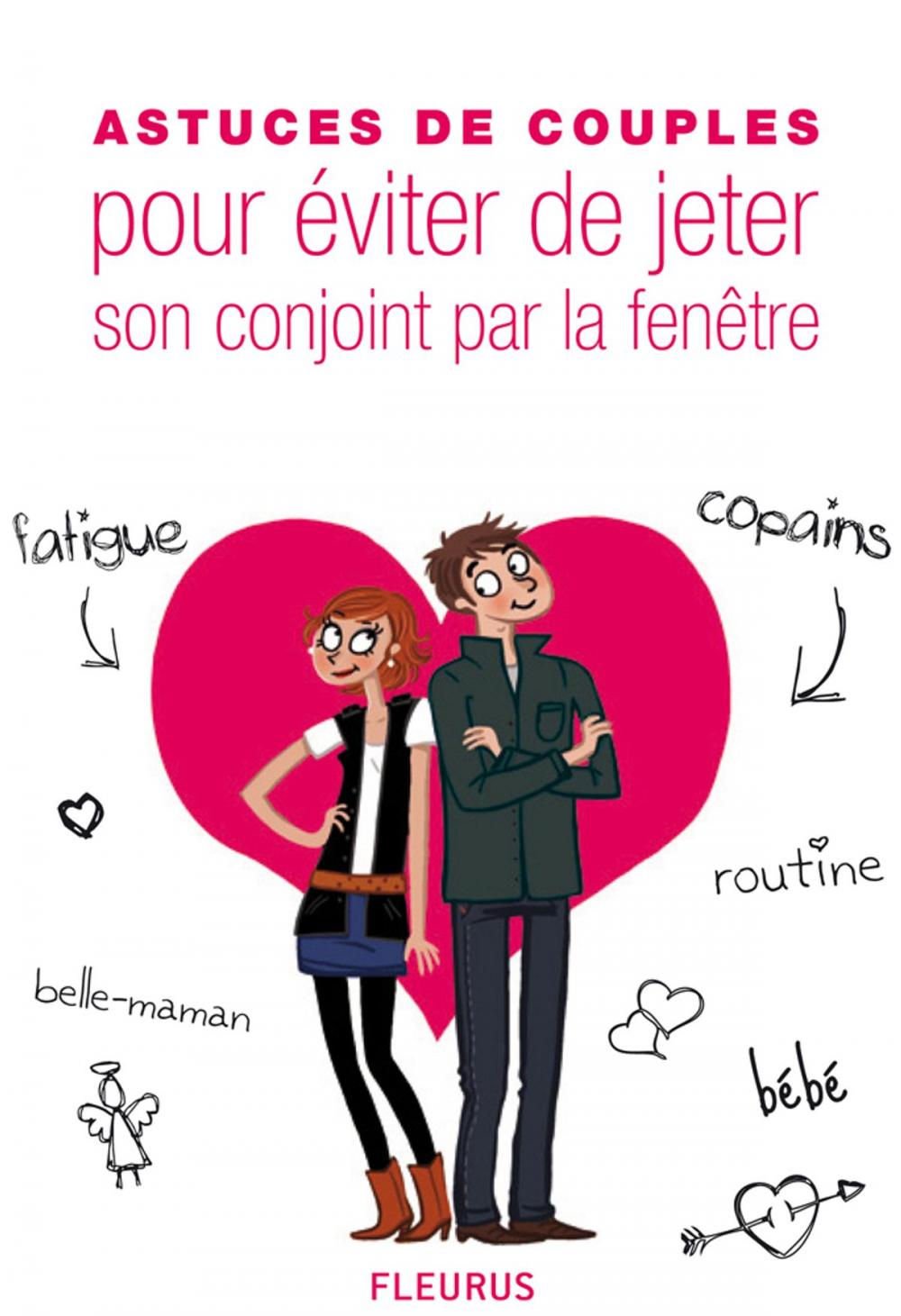 Big bigCover of Astuces de couples pour éviter de jeter son conjoint par la fenêtre