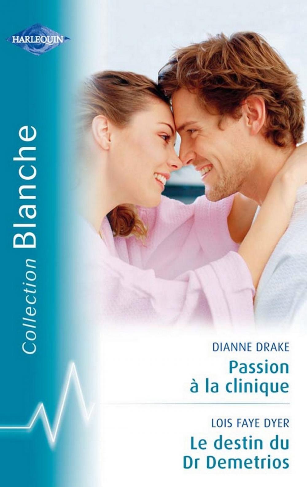 Big bigCover of Passion à la clinique-Le destin du Dr Demetrios (Harlequin Blanche)