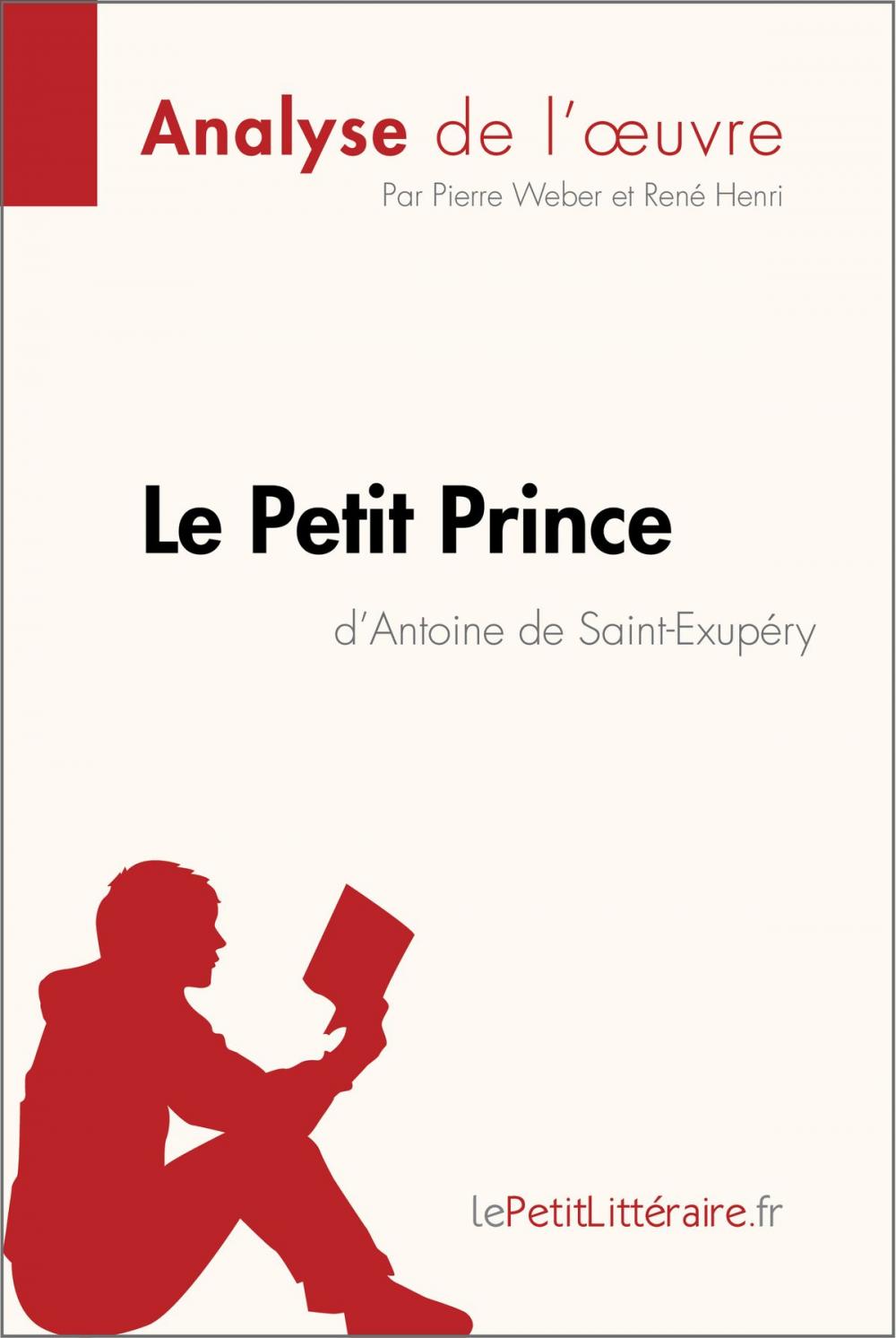 Big bigCover of Le Petit Prince d'Antoine de Saint-Exupéry (Analyse de l'oeuvre)