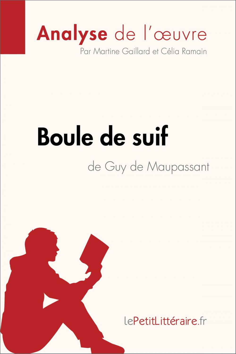 Big bigCover of Boule de suif de Guy de Maupassant (Analyse de l'oeuvre)