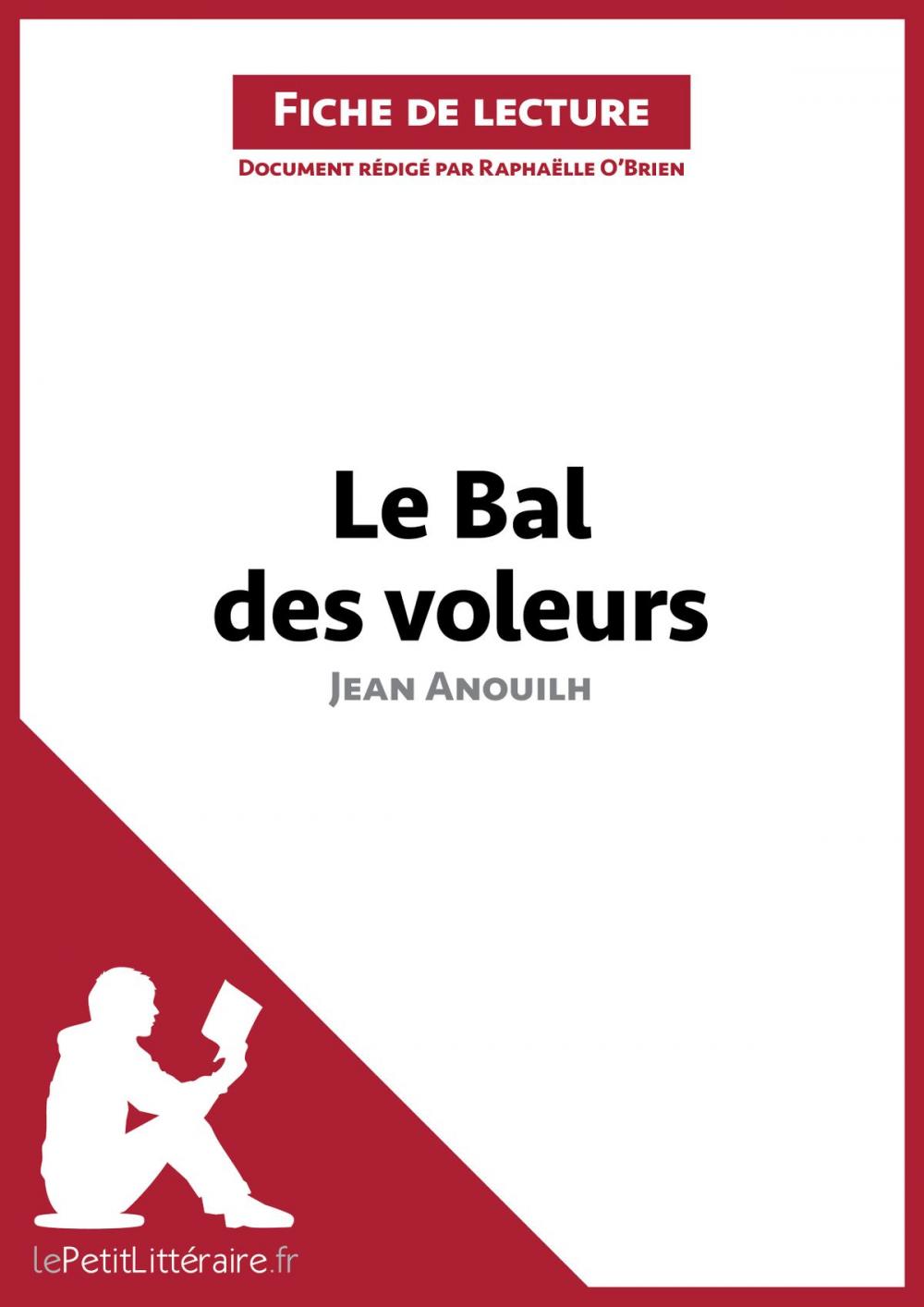 Big bigCover of Le Bal des voleurs de Jean Anouilh (Fiche de lecture)