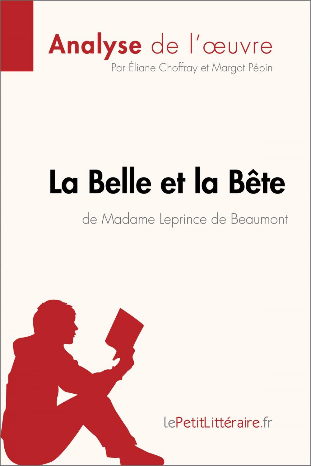 Big bigCover of La Belle et la Bête de Madame Leprince de Beaumont (Analyse de l'oeuvre)