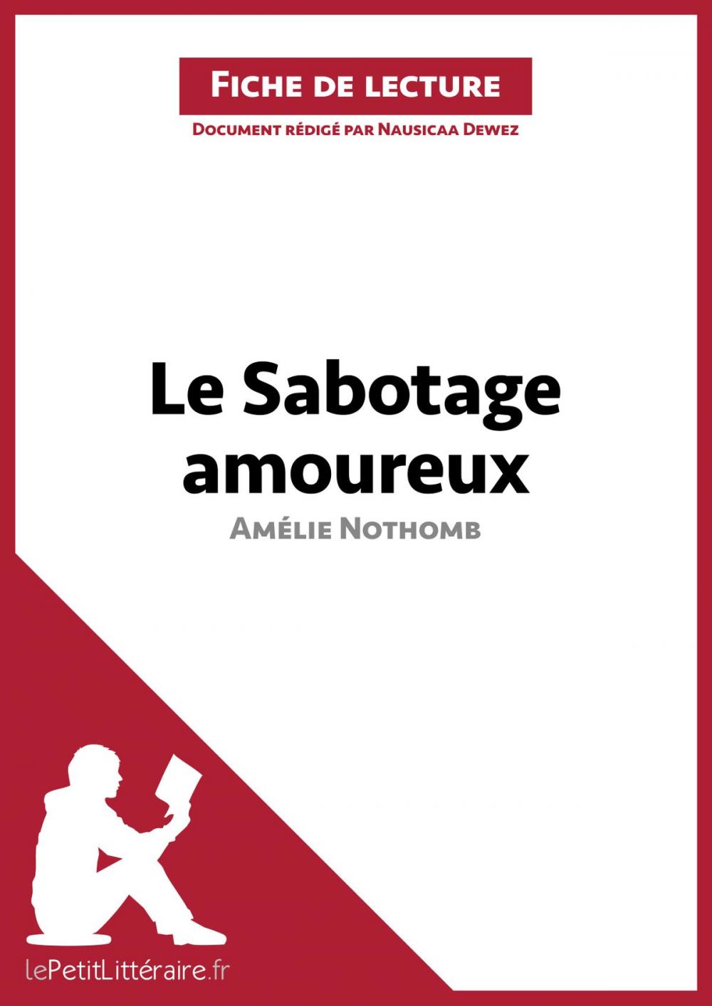 Big bigCover of Le Sabotage amoureux d'Amélie Nothomb (Fiche de lecture)