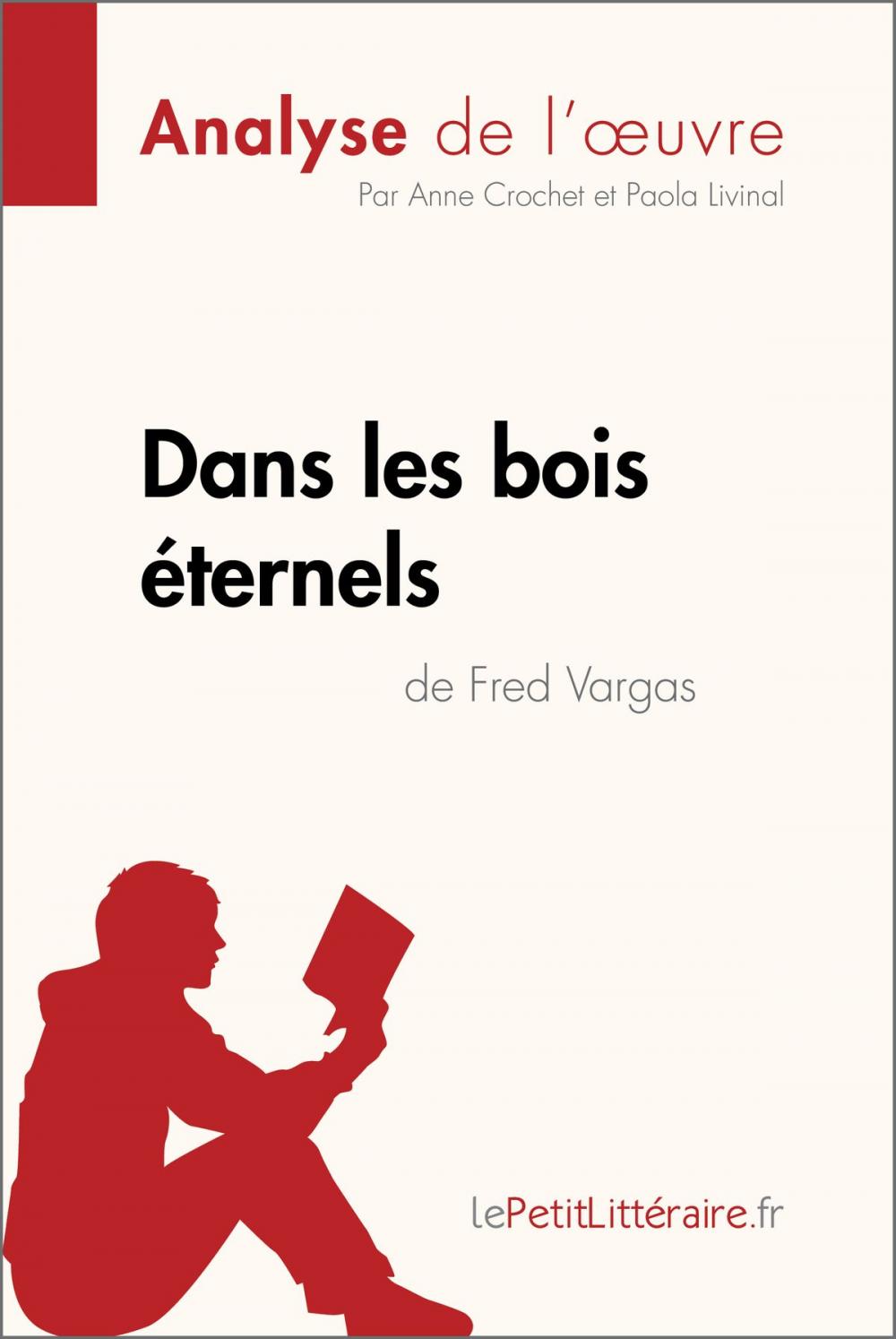 Big bigCover of Dans les bois éternels de Fred Vargas (Analyse de l'oeuvre)