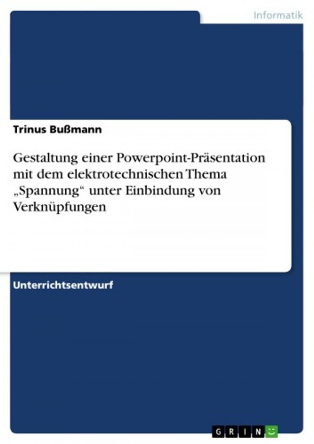 Big bigCover of Gestaltung einer Powerpoint-Präsentation mit dem elektrotechnischen Thema 'Spannung' unter Einbindung von Verknüpfungen