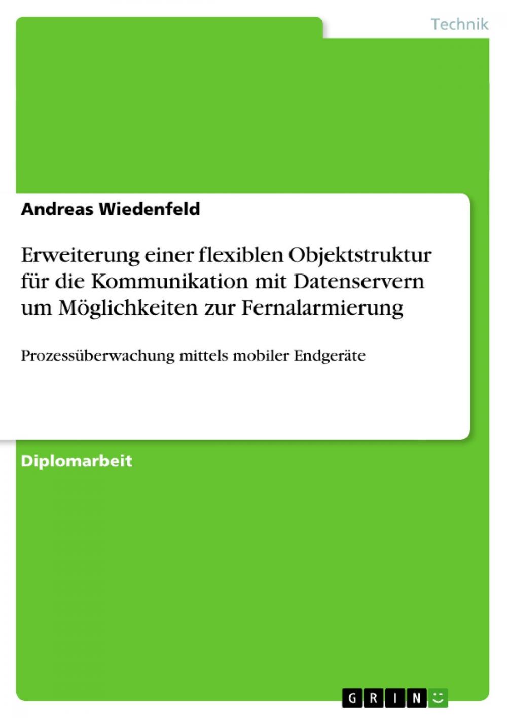 Big bigCover of Erweiterung einer flexiblen Objektstruktur für die Kommunikation mit Datenservern um Möglichkeiten zur Fernalarmierung