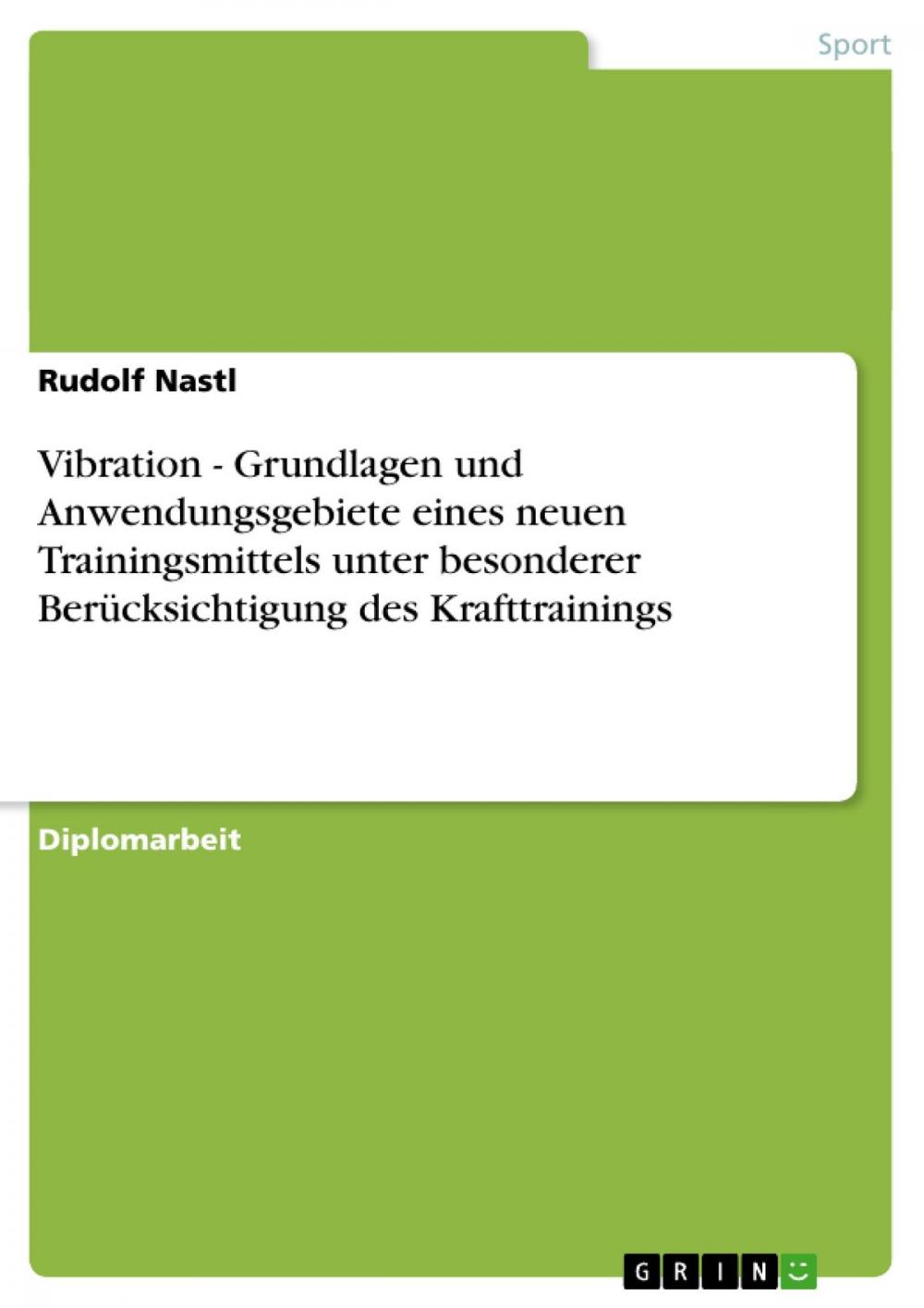 Big bigCover of Vibration - Grundlagen und Anwendungsgebiete eines neuen Trainingsmittels unter besonderer Berücksichtigung des Krafttrainings