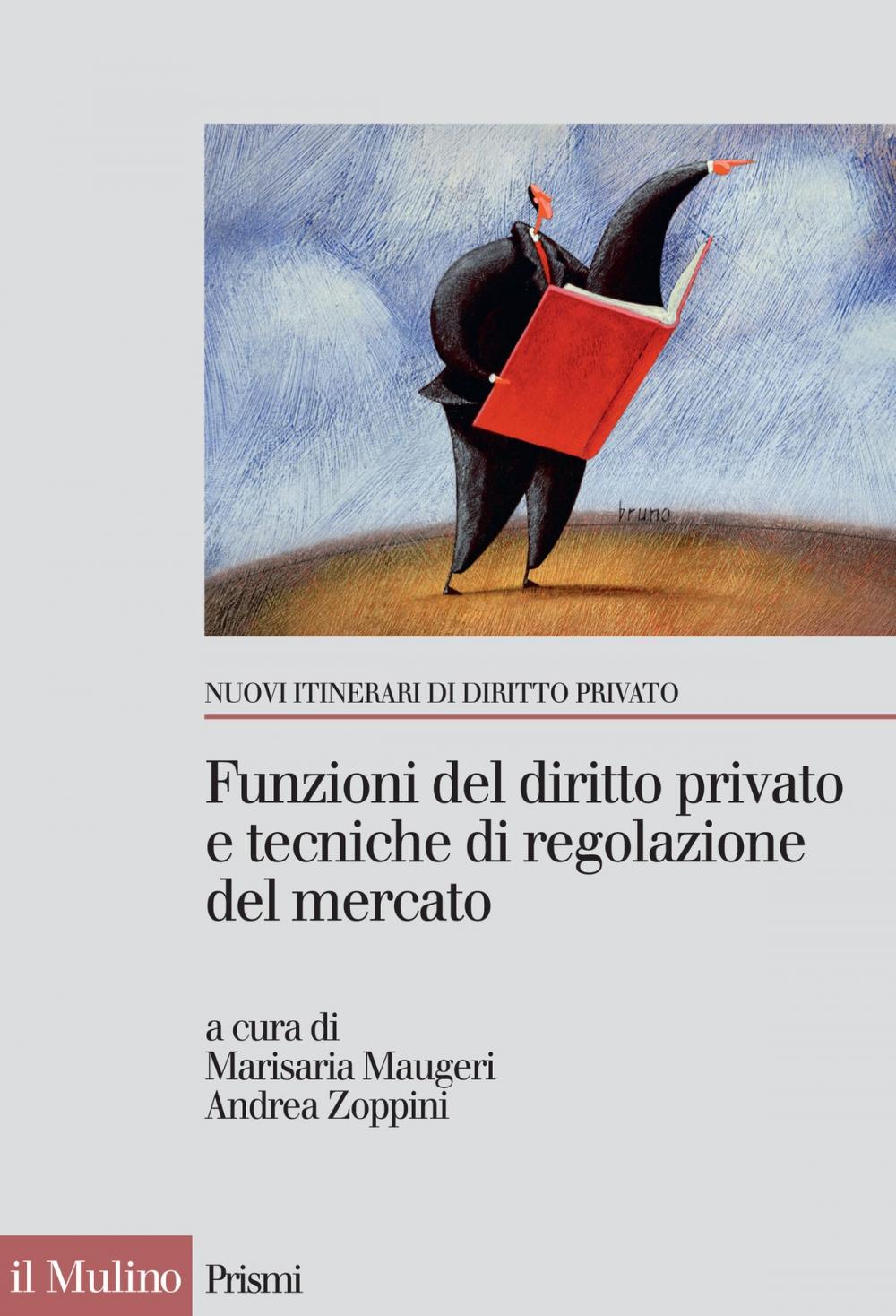 Big bigCover of Funzioni del diritto privato e tecniche di regolazione del mercato