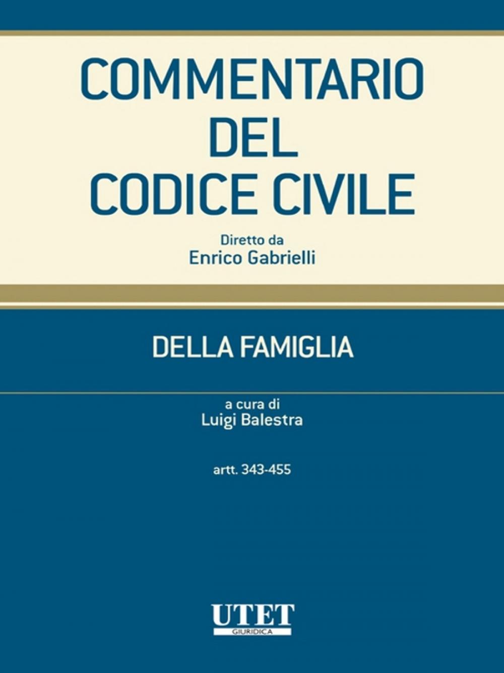 Big bigCover of Commentario del Codice civile- Della famiglia- artt. 343- 455