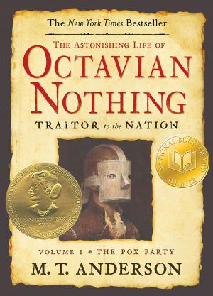 Cover of the book The Astonishing Life of Octavian Nothing Traitor to the Nation Volume I by Alison Croggon