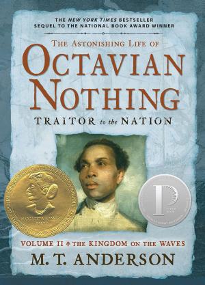 bigCover of the book The Astonishing Life of Octavian Nothing Traitor to the Nation Volume II by 