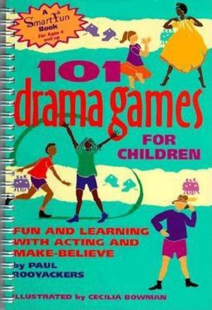 Cover of the book 101 Drama Games for Children by Frank Shallenberger, M.D., H.M.D.