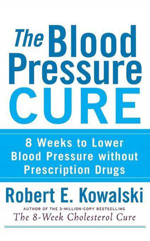 Cover of the book The Blood Pressure Cure by Therese Chynoweth